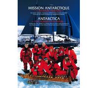 Mission Antarctique: L Aventure Humaine