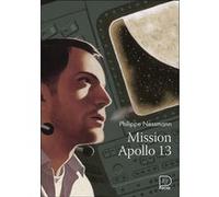 Mission Apollo 13 Philippe Nessmann (Auteur)