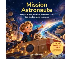 Mission Astronaute: Maël a 8 ans, un rêve immense… et des étoiles plein les yeux