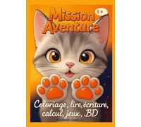 Mission Aventure: Coloriage , lire, écriture, calcul ,jeux ,BD