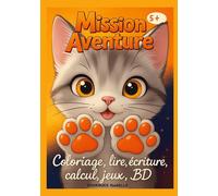 Mission Aventure : Coloriage , lire, écriture, calcul ,jeux ,BD