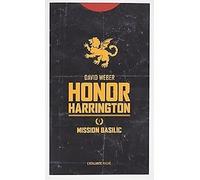 Mission basilic: HONOR HARRINGTON LIVRE 1