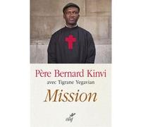Mission Bernard Kinvi (Auteur), Tigrane Yegavian (Auteur)