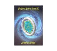 Mission Black Hole 5t (The Travel Toward The Truth)
