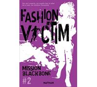 Mission Blackbone - Fashion Victim - Tome 2 - Thriller Ado