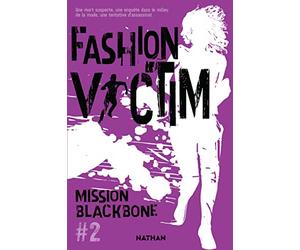 Mission Blackbone - Fashion Victim - Tome 2 - Thriller Ado