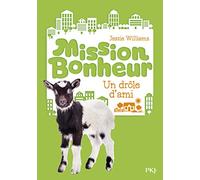 Mission bonheur - tome 03 : Un drôle d'ami (3)