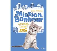 Mission Bonheur - tome 05 : Courage, Laura ! (5)