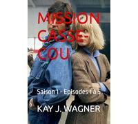 MISSION CASSE-COU: Saison 1 - Episodes 1 à 5