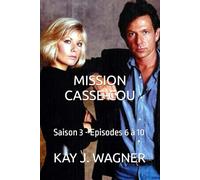 MISSION CASSE COU: Saison 3 - Episodes 6 à 10