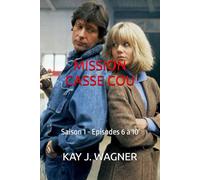 MISSION CASSE COU: TOME 2