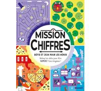 Mission chiffres - Défis et jeux pour les héros - Livre de jeux - activités énigmes- casse-tête - mathématique - chiffres et nombres - 8 ans