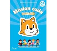 Mission Code Cp Scratch Jr - Initiation À La Programmation