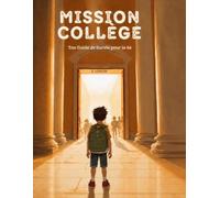 Mission Collège: Ton Guide de Survie pour la 6e
