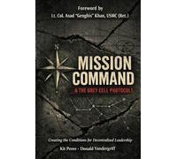 Mission Command and the Grey Cell Protocols: Creating the Conditions Necessary for Decentralized Leadership