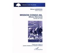 Mission Congo-Nil (mission Marchand) Carnets de route - Moise Landeroin - L'harmattan - broché - Livre