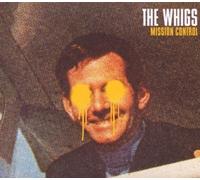 Whigs - Mission Control [Import]