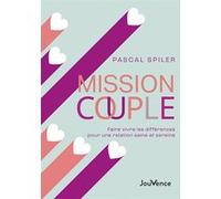 Mission couple Pascal Spiler (Auteur)