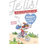 Mission courrier du coeur - Tome 1 - Graines de star