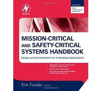 Mission-Critical And Safety-Critical Systems Handbook: Design And Development For Embedded Applications