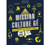 Mission Culture Gé Philippe Sierra (Auteur), Laurent Avezou (Auteur), Jamel Cathelin-Benhassine (Auteur)