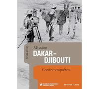Mission Dakar-Djibouti (1931-1933) - Contre-enquêtes