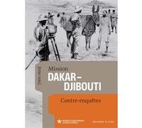 Mission Dakar-Djibouti (1931-1933) - Contre-enquêtes Eric Jolly (Directeur éditorial), Marianne Lemaire (Directeur éditorial), Salia Malé (Directeur éditorial), Collectif (Auteur), Emmanuel Kasarherou