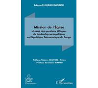 Mission de l’Eglise et essai des questions éthiques du leadership sociopolitique en République Démocratique du Congo