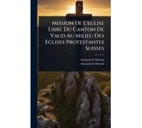 Mission De L'eglise Libre Du Canton De Vaud Au Milieu Des Eglises Protestantes Suisses
