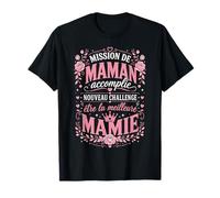 Mission De Maman Accomplie Cadeau pour Future Mamie T-Shirt