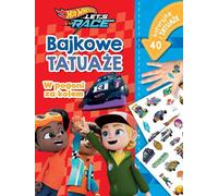 Mission de sauvetage. Tatouages de contes de fées. Hot Wheels Let's Race (Buch auf Polnisch)