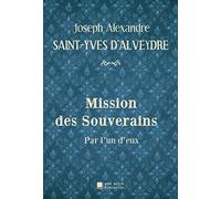 Mission des Souverains: Par l'un d'eux