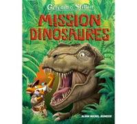 Mission dinosaures n°10 Geronimo Stilton (Auteur), Marianne Faurobert (Traduction)