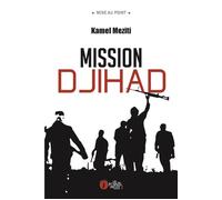 Mission Djihad - Kamel Meziti - Points Sur Les I Eds Les - broché - Essai