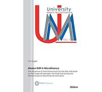 Mission Drift In Microfinance. The Influence Of Institutional And Country Risk Indicators On The Trade-Off Between The Financial And Social Performance Of Microfinance Institutions