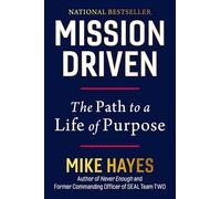 Mission Driven: The Path to a Life of Purpose – Grand Central Publishing
