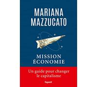 Mission économie Mariana Mazzucato (Auteur)