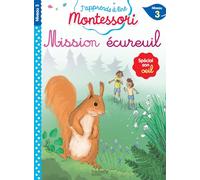 Mission écureuil, niveau 3 - J'apprends à lire Montessori - Charlotte Leroy-Jouenne - Hachette Education - broché - Scolaire / Universitaire