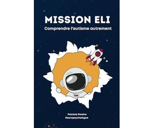 Mission Eli : comprendre l’autisme autrement