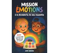 Mission émotions : À la découverte de nos ressentis: De belles histoires inspirantes pour les enfants sur la gestion des émotions, l'hypersensibilité et l'amitié - Livre enfant dès 5 ans
