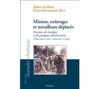 Mission, esclavage et travailleurs déplacés Collectif (Auteur)