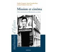 Mission Et Cinéma - Films Missionnaires Et Missionnaires Au Cinéma