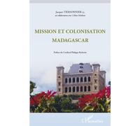 Mission et colonisation Madagascar - Jacques Tiersonnier - L'harmattan - broché - Essai