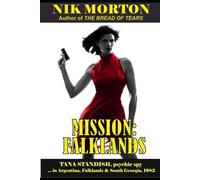 MISSION:FALKLANDS: Tana Standish, psychic spy in Argentina, the Falklands Islands and South Georgia, 1982