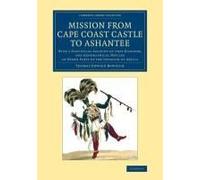 Mission From Cape Coast Castle To Ashantee