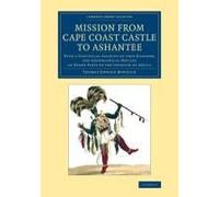 Mission From Cape Coast Castle To Ashantee