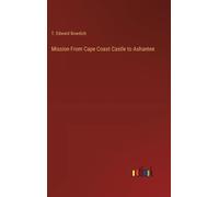 Mission From Cape Coast Castle To Ashantee