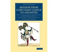 Mission from Cape Coast Castle to Ashantee - Thomas Edward Bowdich - Cambridge University Press - Livre en Anglais - Paperback Thomas Edward BowdichThomas Edward Bowdich (Auteur)