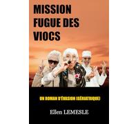 Mission fugue des viocs: Un roman d'évasion (gériatrique)