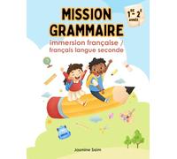 Mission grammaire 1re-2e année: French Grammar Workbook, FSL & French Immersion Students